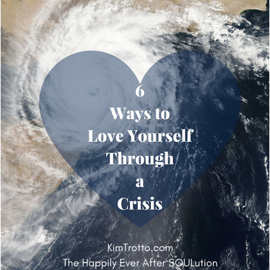 6 Ways to Love Yourself Through a Crisis